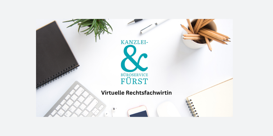 Digitale Kanzleiassistenz & virtuelle Rechtsfachwirtin für Rechtsanwälte & Notare