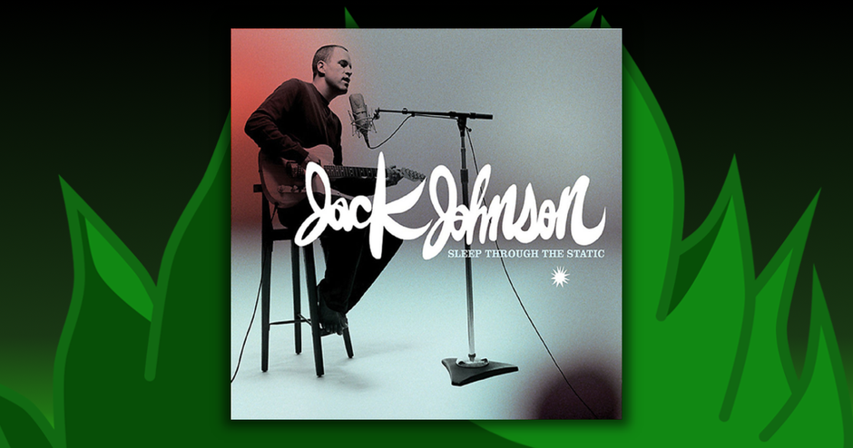 Jack Johnson - Sleep Through The Static