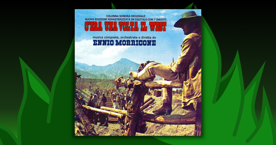 Ennio Morricone - C'Era Una Volta Il West