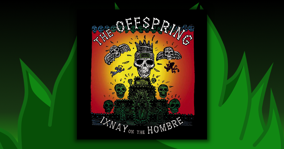 The Offspring - Ixnay On The Hombre