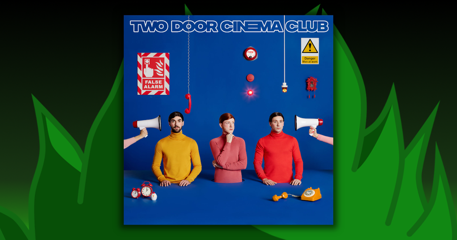 Two Door Cinema Club - False Alarm