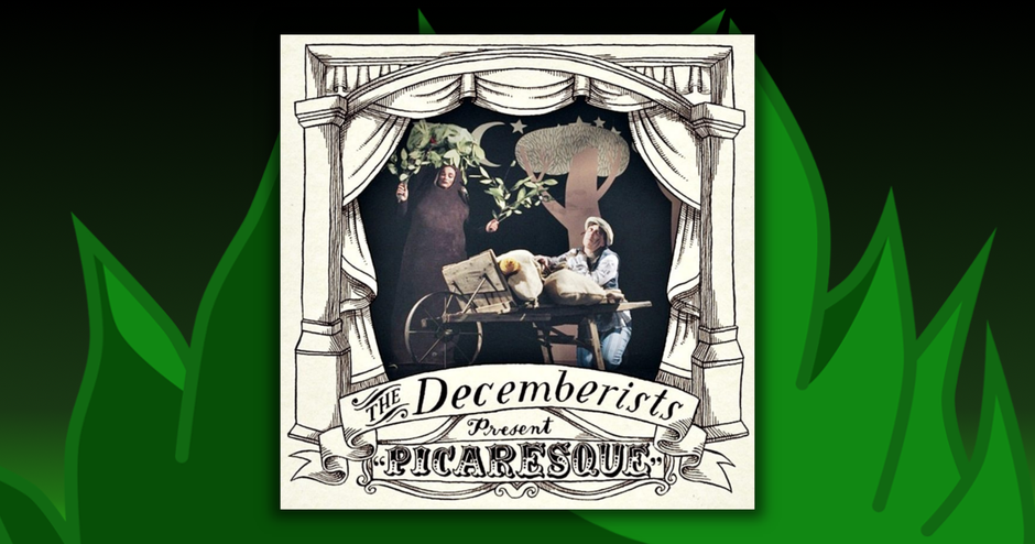 The Decemberists - Picaresque