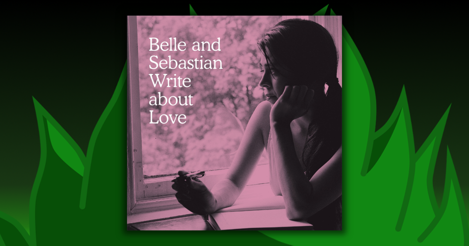 Belle & Sebastian - Write About Love