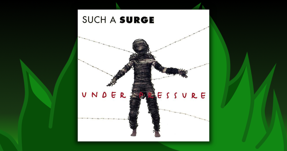 Such A Surge - Under Pressure
