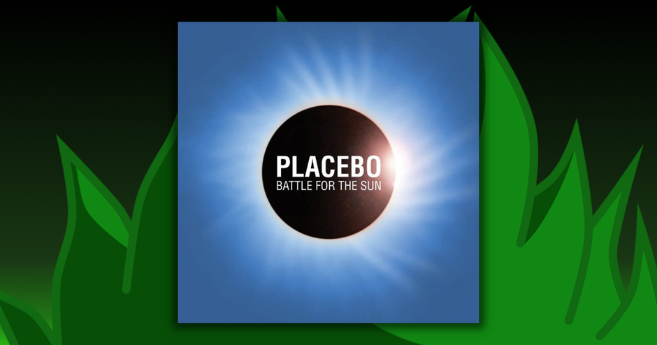 Placebo - Battle For The Sun