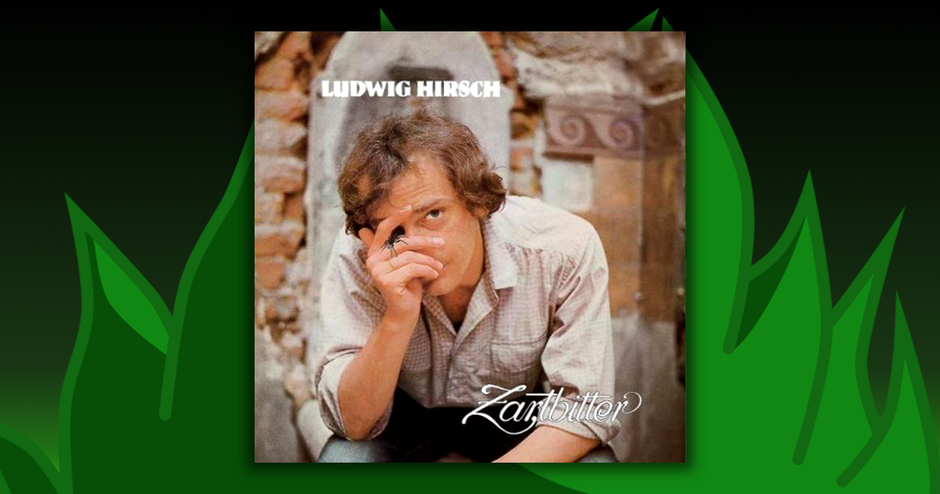 Ludwig Hirsch - Zartbitter