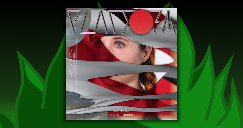 Holly Herndon - Platform