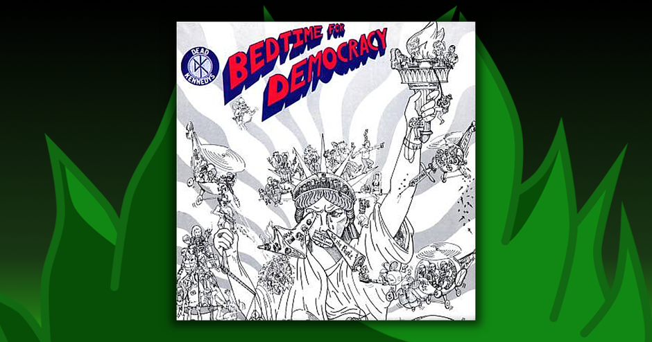 Dead Kennedys - Bedtime For Democracy