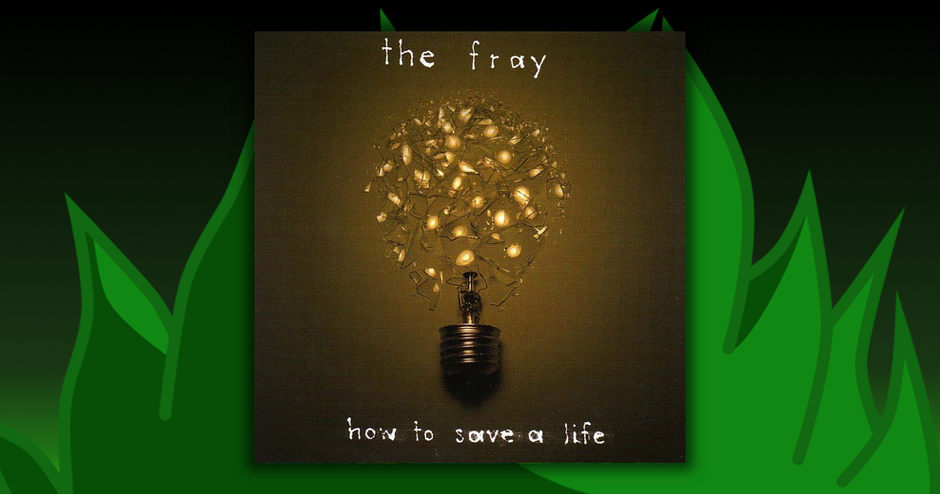 The Fray - How To Save A Life