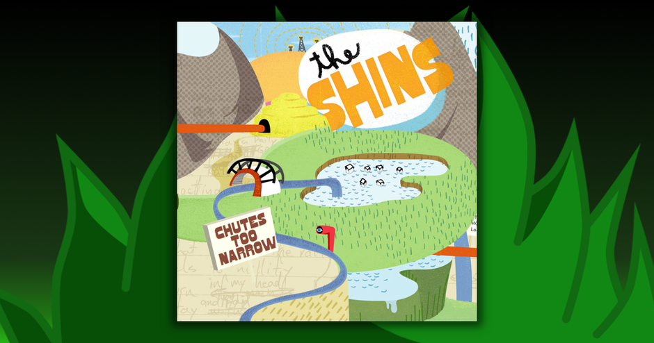 The Shins - Chutes Too Narrow