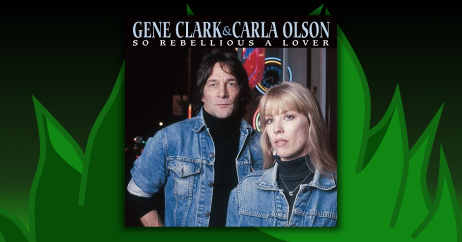 Gene Clark - So Rebellious A Lover