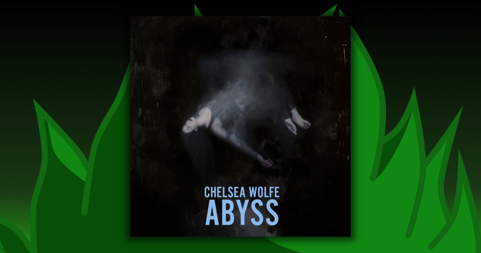 Chelsea Wolfe - The Abyss
