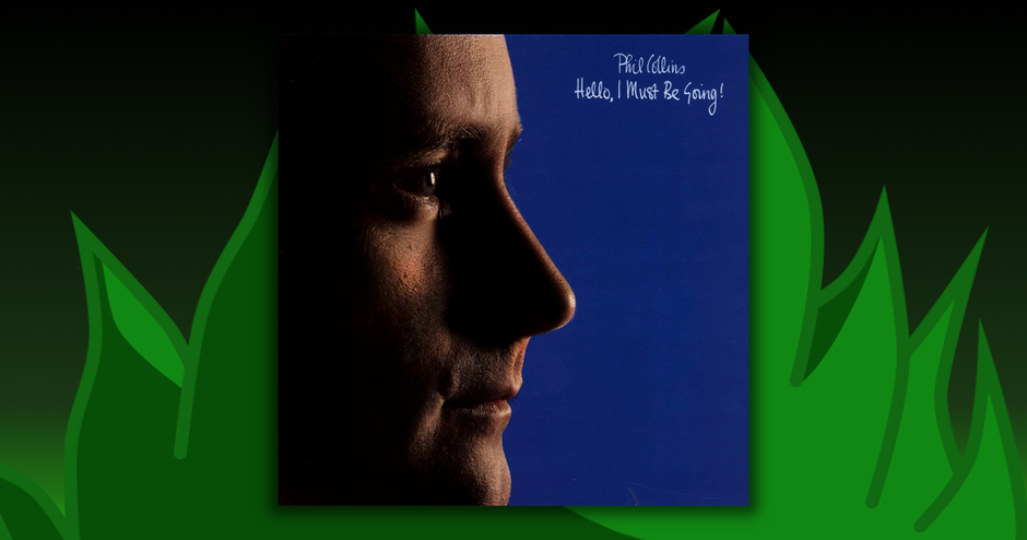 Phil Collins - Hello, I Must Be Going!