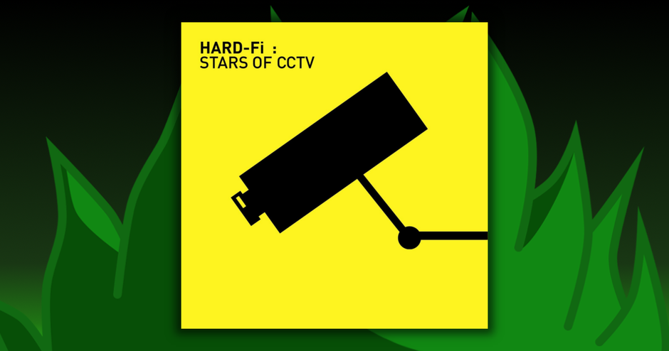 Hard-Fi - Stars Of CCTV