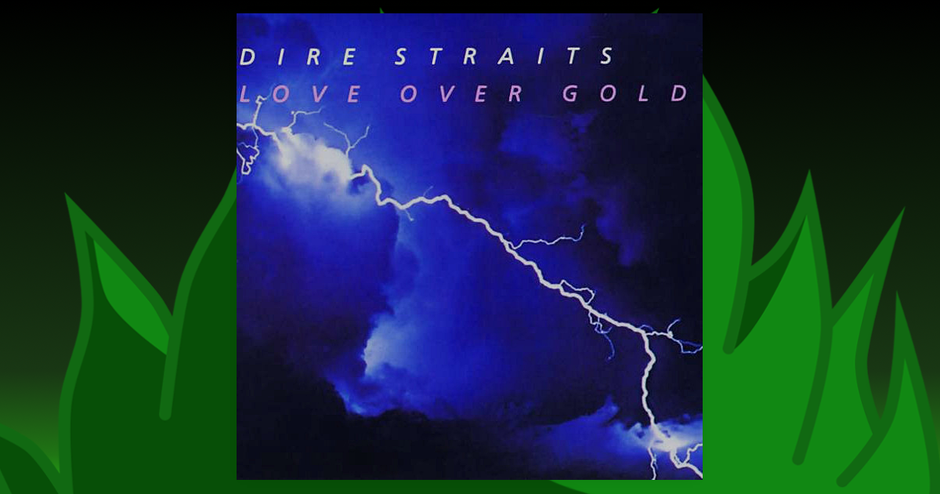 Dire Straits - Love Over Gold