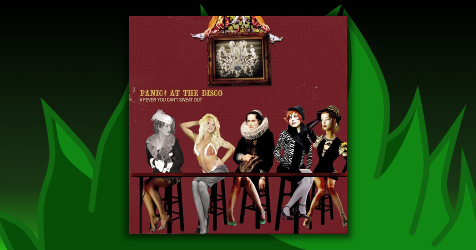 Panic At The Disco - A Fever You Can't Sweat Out