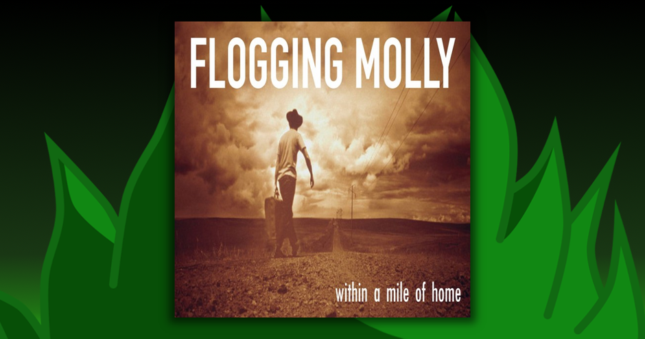 Flogging Molly - Within A Mile Of Home