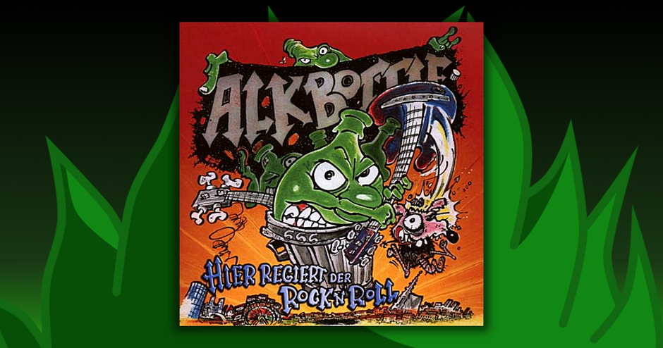 Alkbottle - Hier Regiert Der Rock 'n' Roll