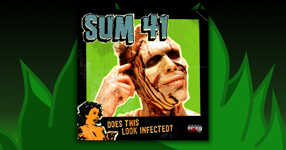 Sum 41 - Does This Look Infected?