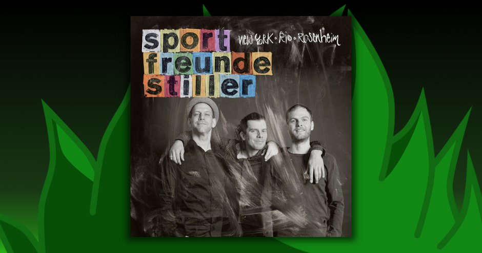 Sportfreunde Stille - New York, Rio, Rosenheim