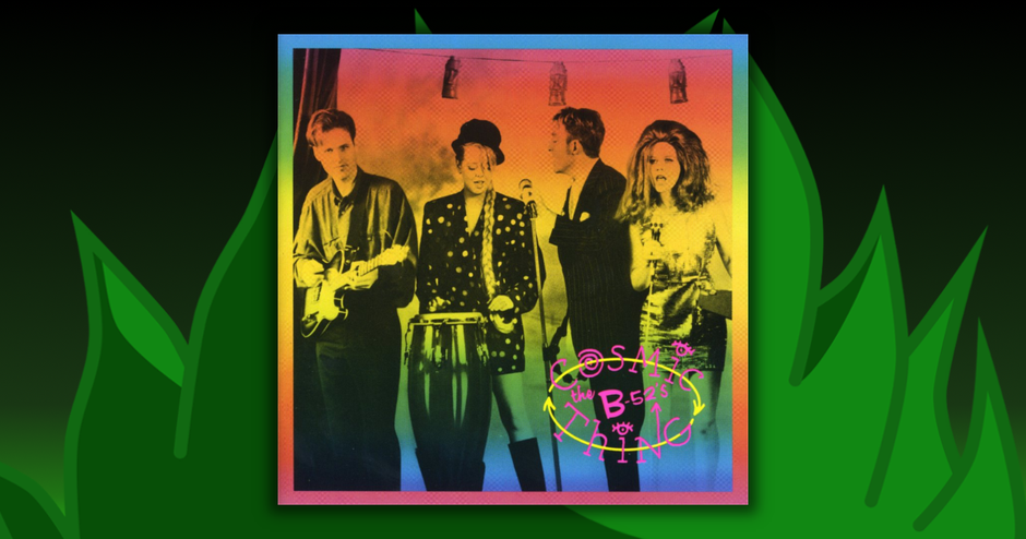 The B-52's - Cosmic Thing