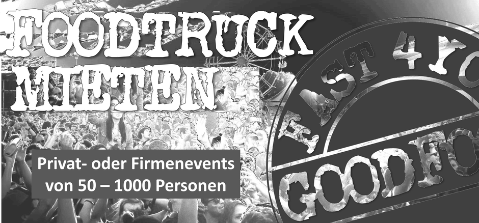 Colage "Foodtruck mieten / Privat- oder Firmenevent 50-1000 Personen