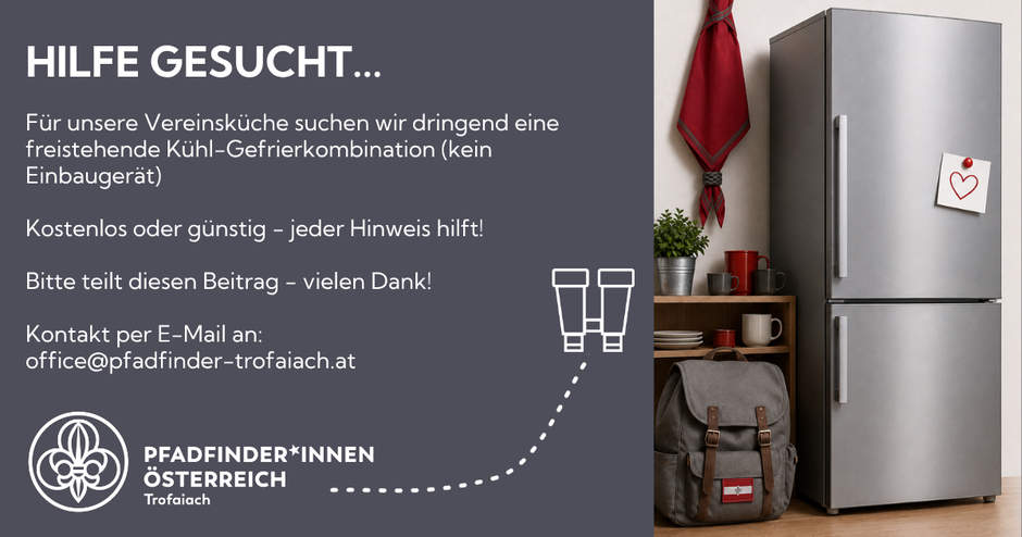 Hilfe gesucht - Pfadfindergruppe Trofaiach - Kühl-Gefrierkombination
