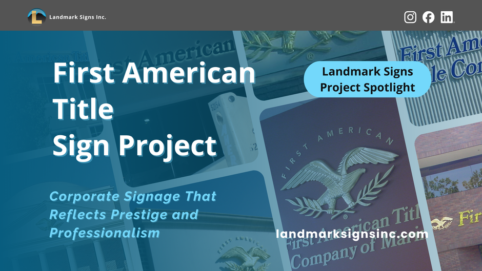 First American Title Sign Project - Corporate Signage That Reflects Prestige and Professionalism