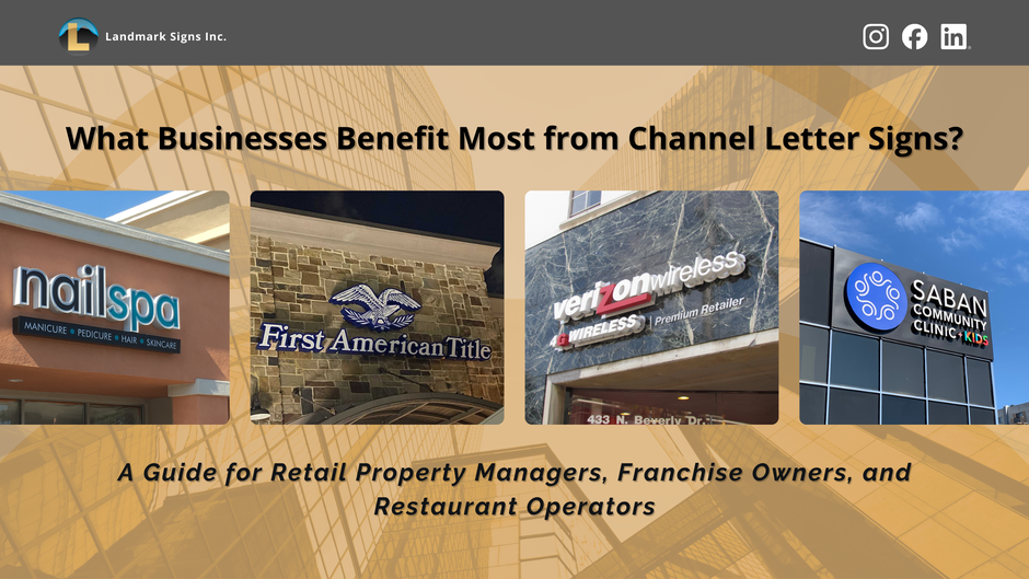  What Businesses Benefit Most From Channel Letter Signs? A Guide for Retail Property Managers, Franchise Owners, and Restaurant Operators by Landmark Signs Inc.