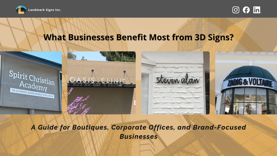  What Businesses Benefit Most From 3D Signs? A Guide for Architects. Designers, and Brand Focused Businesses by Landmark Signs Inc.