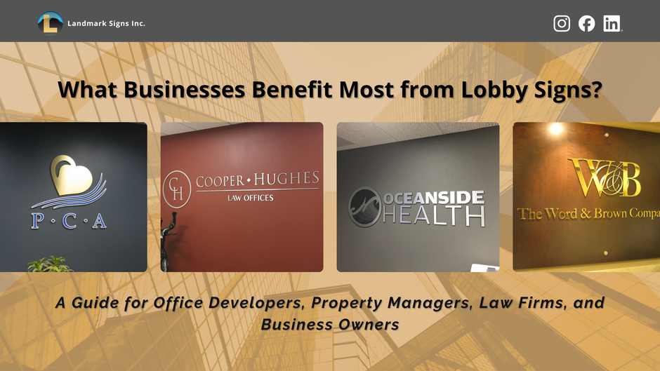 What Businesses Benefit Most From Lobby Signs? A Guide Office Developers, Property Managers, Law Firms, and Business Owners by Landmark Signs Inc.