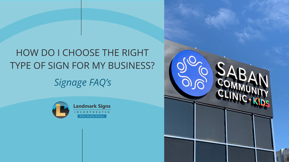How do I Choose the Right Type of Sign for my Business? by Landmark Signs Inc.