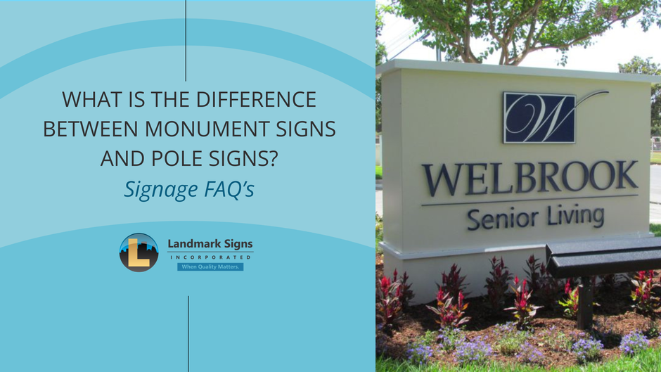 What Is the Difference Between Monument Signs and Pole Signs? by Landmark Signs Inc.