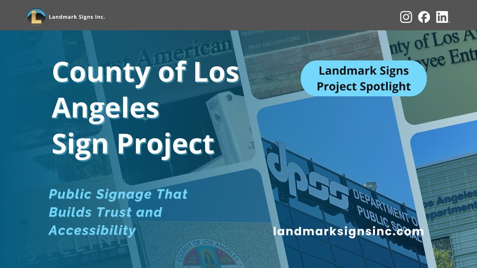 County of Los Angeles Sign Project - Public Signage that Builds Trust and Accessibility