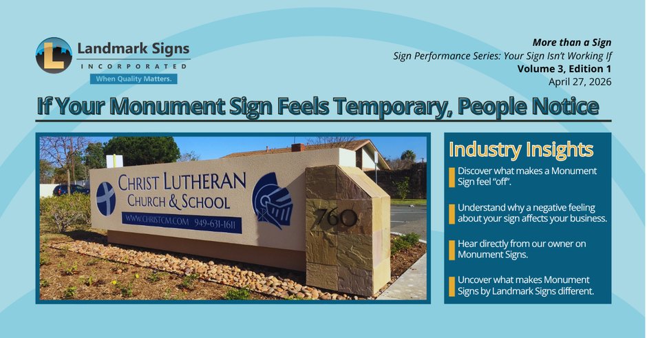 If Your Monument Sign Feels Temporary, People Notice Newsletter by Landmark Signs Inc.