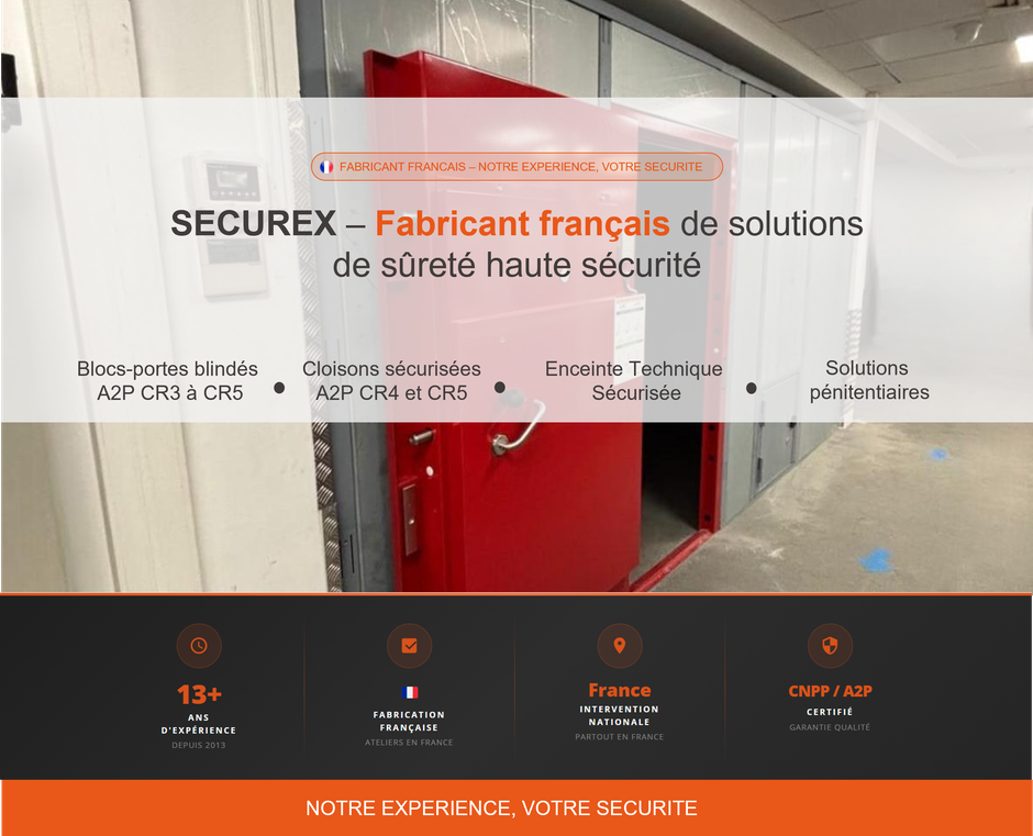 SECUREX - Fabricant français de solution de sûreté haute sécurité. Cloisons blindées A2P CR3 CR4 CR5, blocs portes blindés A2P CR3, CR4 CR5, Enceinte Techniques Sécurisées, Solutions pénitentiaires, solutions életcroniques