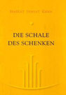 Die Schale des Schenken - 365 Sufiweisheiten für jeden Tag von Hazrat Inayat Khan - Verlag Heilbronn, der Sufiverlag