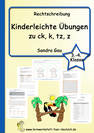 Wörter mit ck k, Übungen ck k, Lernmaterial für Förderunterricht, Therapiematerial Rechtschreibung ck k tz z