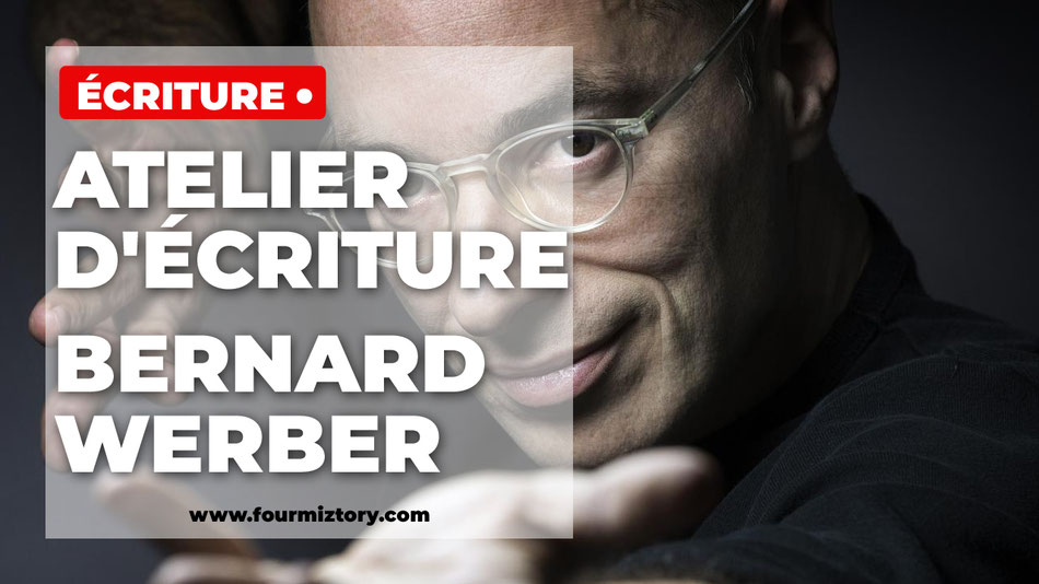 Bernard Werber Leçon d'écriture - Comment écrire un roman étape par étape ?