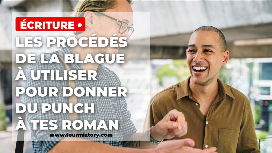 Comment accrocher le lecteur grâce à l'humour. (figure de style)