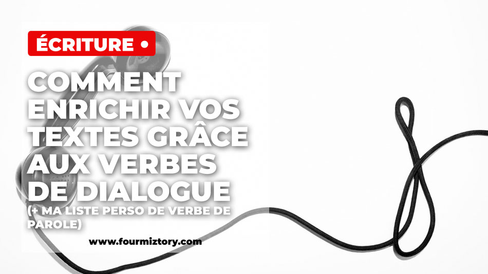 verbe de dialogue, verbe de parole, verbes introducteur de dialogue, liste verbe de dialogue, synonyme dire.