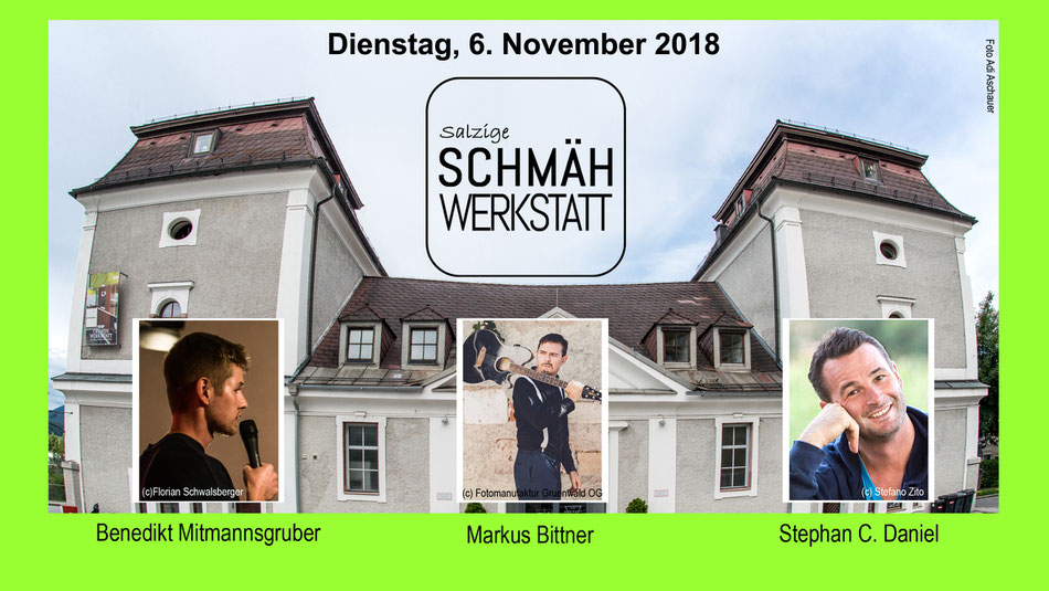 Salzige Schmähwerkstatt mit Benedikt Mitmannsgruber, Markus Bittner und Stephan C. Daniel