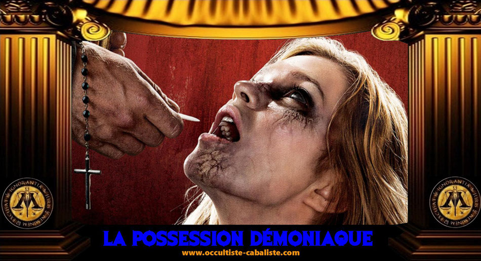 La possession démoniaque, www.occultiste-cabaliste.com