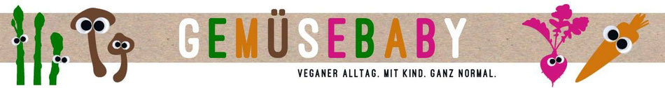 Logo des Blogs: Schrift "Gemüsebaby - veganer Alltag. Mit Kind. Ganz normal", rechts und links ein paar Gemüse Augen