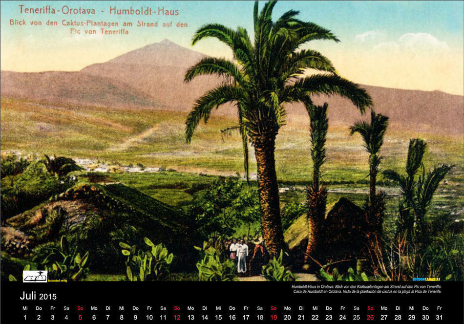Aus dem Kalender 2015 "Die Kanaren, wie sie früher waren ...", Blatt Juli 2015. Gemeinschaftsgausgabe EDITIONCANARIAS und KONKURSBUCH-VERLAG. Design u. Texte: © by EDITIONCANARIAS