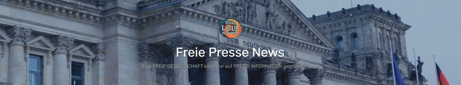 Freie Presse News - „Eine freie Gesellschaft kann nur auf freier Information gegründet sein“  HINTERGRÜNDE – ANALYSEN – DOKUMENTATIONEN