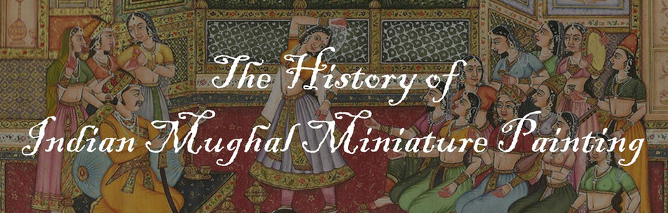 the-history-of-indian-mughal-miniature-painting