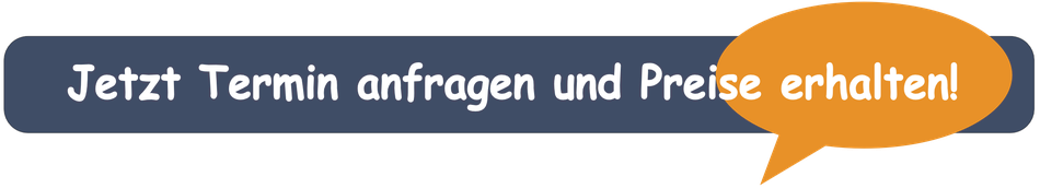 Button zum Kontaktformular Jetzt Termin anfragen und Preise erhalten