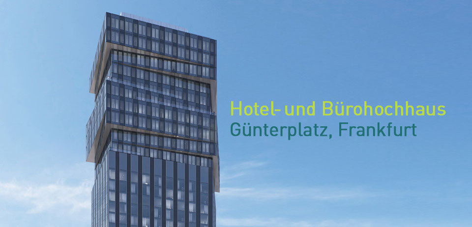 Hotel- und Bürohochhaus Günterplatz Frankfurt