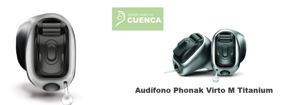 Audífonos Phonak Virto B Titanium, Centro Auditivo Cuenca en Valencia.